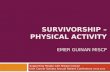 Survivorship, physical activity ms. emer guinan