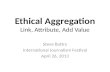 Ethical Aggregation for Journalism Festival