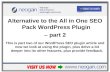 Alternative to the All in One SEO Pack WordPress Plugin - part 2