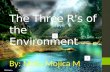 The three r's of the environment