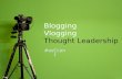 Blogging, Vlogging And Thought Leadership
