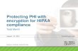 Protecting PHI with encryption for HIPAA compliance