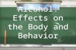 Alcohol effects