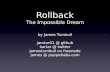 Rollback: The Impossible Dream