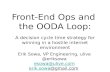 Front-End Ops and the OODA Loop: A decision cycle time strategy for winning in a hostile internet environment (DevOpsDays Ignite version)