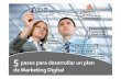 5 pasos para desarrollar un plan de Marketing Digital