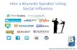 Hire a Keynote Speaker Using Social Influence