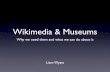 Wikipedia and Museums - why we need them and what we can do about it