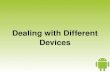 Android: Dealing with Different Devices