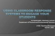 Using Classroom Response Systems to Engage your Students