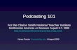Podcasting101 Clarice Smith Teacher Inst