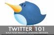 Twitter 101: Build Your Personal Learning Network
