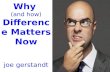 Why (and how) Difference Matters Now