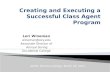 Creating and Executing a Successful Class Agent Program