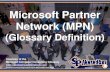 Microsoft Partner Network (MPN) (Glossary Definition) (Slides)