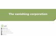 The vanishing corporation