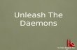 Unleash The Daemons