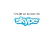 Anne bacus create_an_account_in_skype