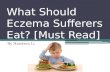 What Should Eczema Sufferers Eat? [Must Read]
