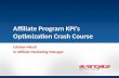 Affiliate Program KPI’s Optimization Crash Course
