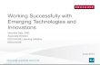 Working Successfully with Emerging Technologies and Innovations