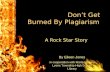 Don't Get Burned By Plagiarism