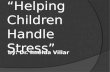 Helping Children Handle Stress