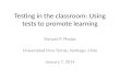 Classroom testing: Using tests to promote learning