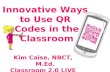 Innovative ways to use qr codes in classroom