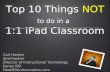 10 Things Not to Do in a 1:1 iPad Classroom