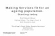 David Oliver: Making services fit for an ageing population. Starting today