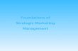 Foundations of strategic marketing management ppt @ MBA