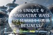 16 Unique innovative ways to market your business