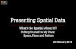 Presenting Spatial Data: Whats so spatial about spatial?