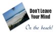 Don’t leave your trading mind on the beach