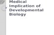 Medical implication of developmental biology