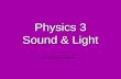 Physics 3 notes:  light and sound mechanics including eyes, ears, longitudinal waves & electromagnetic waves, optical illusions, & color theory with video links