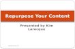 Repurpose and Reuse Your Content