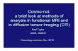 Cosmo-not: a brief look at methods of analysis in functional MRI and in diffusion tensor imaging (DTI)