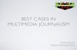 Denis Gursky Best Cases in Multimedia Journalism