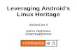 Leveraging Android's Linux Heritage at AnDevCon V