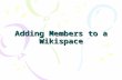 Adding Members To A Wikispace