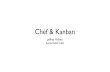Using Kanban and Chef: A Case Study – Jeffrey Hulten