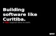Bulding Software Like Curitiba