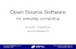 Oss for every day computing