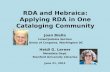 RDA and Hebraica: Applying RDA in one cataloging community