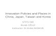 Innovation Policies and Places in China  Korea Taiwan Japan