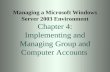 Chapter04      Implementing And  Managing  Group And  Computer  Accounts