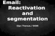 Email reactivation and segmentation - Glyn Thomas, WDM