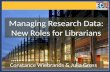 Managing research data: new roles for librarians